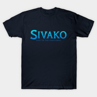 Sivako: Rise to the Challenge T-Shirt